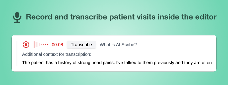 💡 AI Scribe (beta) - Record a visit & generate a clinical note